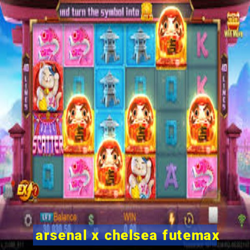 arsenal x chelsea futemax